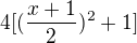 $4[(\frac{x+1}{2})^2+1]$