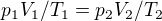 $p_{1}V_{1}/T_{1}=p_{2}V_{2}/T_{2}$