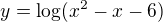 $y=\log(x^2-x-6)$