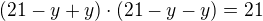 $(21-y+y)\cdot (21-y-y)=21$