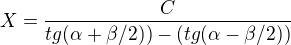 $X=\frac{C}{tg(\alpha +\beta /2))-(tg(\alpha -\beta /2))}$