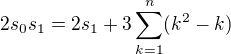 $2s_0s_1 = 2s_1+3\sum_{k=1}^n(k^2-k)$