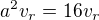 $a^2v_r=16v_r$