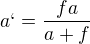 $a`=\frac{fa}{a+f}$