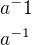$a^-1\nla^{-1}$