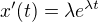 $x'(t)=\lambda e^{\lambda t}$