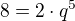 $8=2\cdot q^{5}$