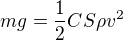 kopírovat do textarea $mg = \frac{1}{2}CS\rho v^2$