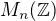 $M_n(\mathbb{Z})$