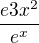 $\frac{e3x^{2}}{e^{x}}$