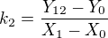 $k_2=\frac{Y_{12}-Y_0}{X_1-X_0}$