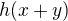 $h(x+y)$