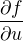$\frac{\partial f}{\partial u }$