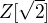$Z[\sqrt {2}]$