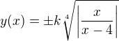 $y(x)=\pm k\sqrt[4]{\left|\frac{x}{x-4}\right|}$