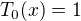 kopírovat do textarea $ T_0(x) = 1 \,$