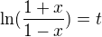 $\ln (\frac{1+x}{1-x})=t$