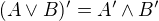 $(A\vee B)'=A'\wedge B'$