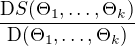 $\dfrac{\mathrm{D}S(\Theta_1,\dots,\Theta_k)}{\mathrm{D}(\Theta_1,\dots,\Theta_k)}$
