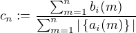 $c_n := \frac{\sum_{m=1}^{n}{b_i(m)}}{\sum_{m=1}^{n}{|\{a_i(m)\}|}}$