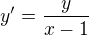 $y^{\prime}=\frac{y}{x-1}$