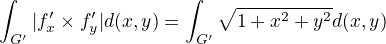 kopírovat do textarea $\int_{G'}^{} |f'_{x}\times f'_{y}| d(x,y) =\int_{G'}^{} \sqrt{1+x^2 +y^2}d(x,y)$