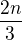 $\frac{2n}{3}$