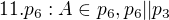 kopírovat do textarea $11.p_{6}:A\in p_{6},p_{6}||p_{3}$