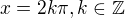 $x=2k\pi ,k\in \mathbb{Z}$