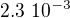 $2.3\ 10^{-3}$