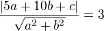 $\frac{|5a+10b+c|}{\sqrt{a^2+b^2}}=3$