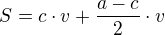 $S=c\cdot v + \frac{a-c}{2}\cdot v$