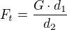 $F_{t}=\frac{G\cdot d_{1}}{d_{2}}$