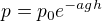 $p = p_0 e^{-agh}$