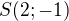$S (2;-1)$