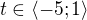 $t \in \langle-5; 1\rangle$