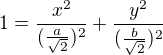 kopírovat do textarea $1=\frac{x^2}{(\frac{a}{\sqrt{2}})^2}+\frac{y^2}{(\frac{b}{\sqrt{2}})^2}$