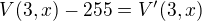 $V(3,x) - 255 = V'(3,x)$
