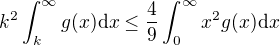 kopírovat do textarea $k^2 \int_{k}^\infty g(x) \mathrm{d}x \le \frac49 \int_{0}^\infty x^2 g(x) \mathrm{d}x$