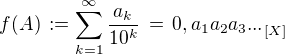 $f(A)\,:=\sum_{k=1}^{\infty}\frac{a_k}{10^k}\,=\,{0,a_1a_2a_3...}_{[X]}$