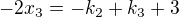 kopírovat do textarea $-2x_{3}=-k_{2}+k_{3}+3$
