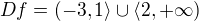 $Df=(-3,1\rangle \cup \langle2,+\infty) $