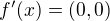 $f'(x) = (0,0)$