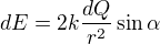 $dE=2k\frac {dQ}{r^2}\sin\alpha$