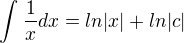$\int_{}^{}\frac{1}{x}dx=ln|x|+ln|c| $