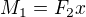 $M_1=F_2x$