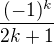 $\frac{(-1)^k}{2k+1}$