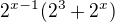 $2^{x-1}(2^3+2^x) $
