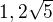 $1,2\sqrt{5}$
