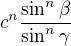 $c^n\frac{\sin ^n\beta }{\sin ^n\gamma }$